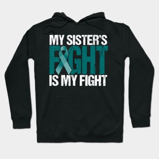 My Sister'S Fight Is My Fight Mg Warrior Teal Ribbon Hoodie